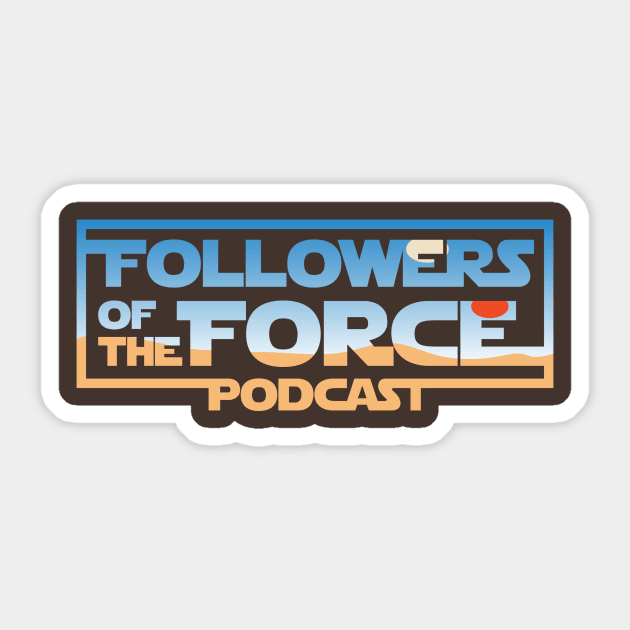 Twin Suns Followers of the Force Sticker by fotfpodcasf